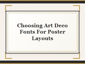 Selecting Art Deco Fonts for Poster Designs