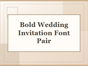 Bold Font Pairings for Wedding Invitations