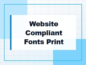 Compliant Website Fonts Suitable for Print