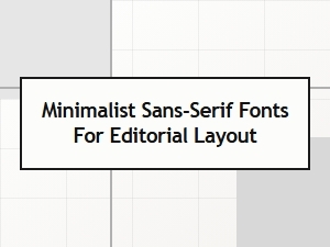 The Refined Clarity of Minimalist Sans-Serif Fonts