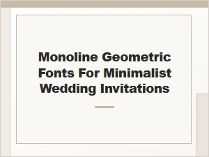 Elegant Monoline Fonts for Minimalist Wedding Invitations