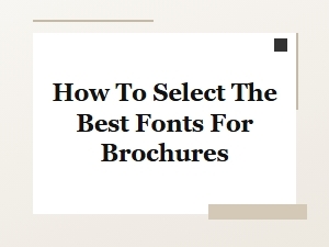 The Versatile Workhorse Fonts for Your Brochure